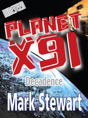cover image of Planet X91 Decadence
